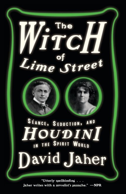 book cover for The Witch of Lime Street: Séance, Seduction, and Houdini in the Spirit World by David Jaher has cameo style photos of Harry Houdini and psychic Mina Crandon on black background